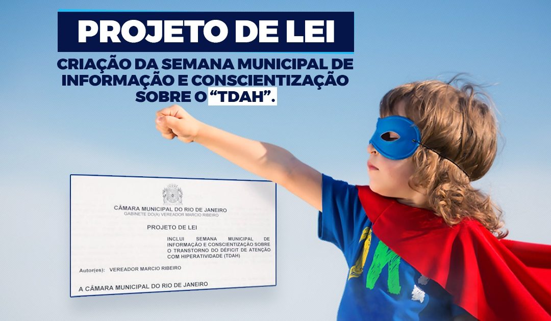 Demos entrada no Projeto de Lei para criação de semana dedicada ao Transtorno do Déficit de Atenção com Hiperatividade (TDAH)