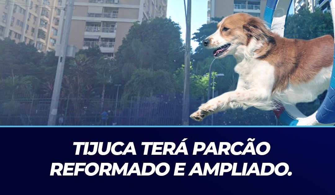 Tijuca terá Parcão reformado e ampliado.