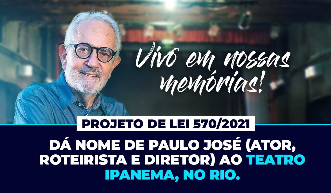 Teatro de Ipanema pode receber nome de Paulo José