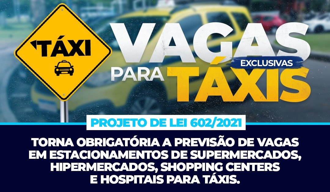 Estabelecimentos deverão destinar vagas exclusivas para taxistas em seus estacionamentos.