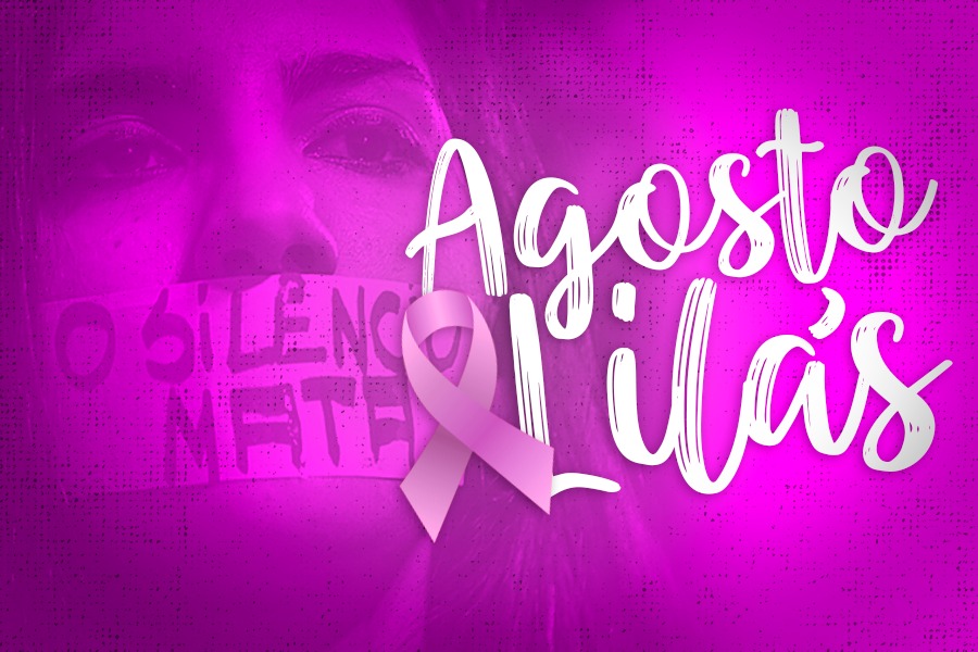 Agosto Lilás: denúncia e combate à violência contra a mulher