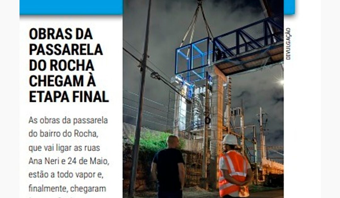 Obras da passarela do Rocha chegam à fase final
