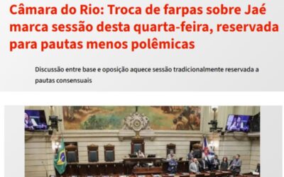 Câmara do Rio: Troca de farpas sobre Jaé marca sessão desta quarta-feira, reservada para pautas menos polêmicas